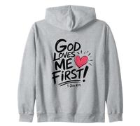 God Loves Me First Christian Faith Design | 1 John 4:19 Zip Hoodie