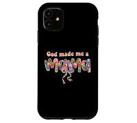God Loves Me Made Me A Mama Christian Mama Mother's Day Mama Case for iPhone 11