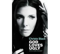 God Loves Ugly: & Love Makes Beautiful