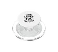 God Loves You I'm Trying PopSockets PopGrip for MagSafe