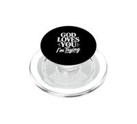 God Loves You I'm Trying PopSockets PopGrip for MagSafe
