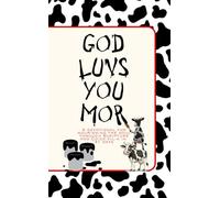God Luvs You Mor: Nourishing the soul through Scripture and Chick-fil-a for 31 days