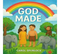 God Made: A Story for Little Hearts