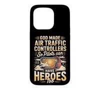 God Made Air Traffic Controllers So Pilots Could Have Heroes Case for iPhone 15 Pro