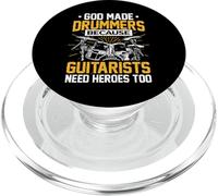 God Made Drummers Because Guitarists Need Herores Too Music PopSockets PopGrip for MagSafe