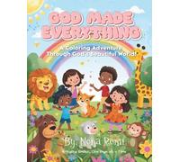 GOD MADE EVERYTHING: A Coloring Adventure Through God’s Beautiful World!