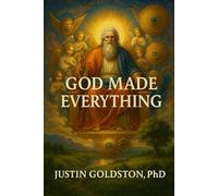 GOD MADE EVERYTHING (The Covenant Pathway Series)