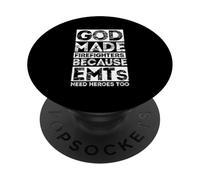 GOD MADE FIREFIGHTERS BECAUSE EMTs NEED HEROES TOO PopSockets Adhesive PopGrip