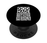 GOD MADE FIREFIGHTERS BECAUSE MEDICS NEED HEROES TOO PopSockets Adhesive PopGrip