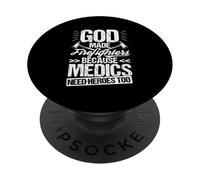 GOD MADE Firefighters BECAUSE MEDICS NEED HEROES TOO PopSockets Adhesive PopGrip