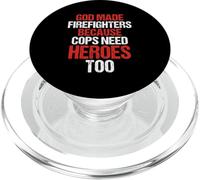 God Made Firefighters Cops Need Heroes Too Funny PopSockets PopGrip for MagSafe
