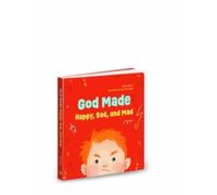 God Made Happy Sad & Mad