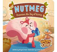 God Made Just One: Nutmeg Discovers the Joy of Giving