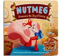 God Made Just One: Nutmeg Discovers the Joy of Giving