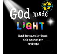 God Made Light: High-Contrast Faith Based Baby Book for Newborns