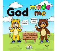 God made me: A Christian Coloring Book of Animals and Character Traits