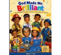 God Made Me Brilliant: A Christian ABC Affirmation Coloring & Activity Book for Children