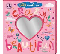 God Made Me Crazy Beautiful! : Discover God’s amazing creation of you!