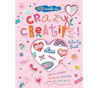God Made Me Crazy Creative! Activity Book : With fun stickers, devotional activities and cute card crafts!
