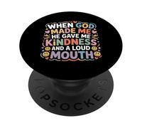 God Made Me Kind And Loud-Mouthed - PopSockets Adhesive PopGrip