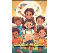 God Made Me Special: A Christian Children's Story