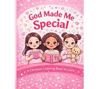 God Made Me Special: A Faith & Confidence Coloring Book for Girls