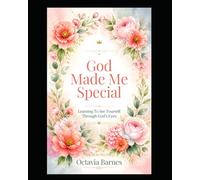 God Made Me Special Learning To See Yourself Through God's Eyes