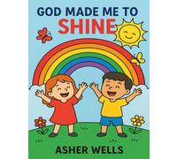 God Made Me to Shine