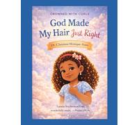 God Made My Hair Just Right (Chrissy Is Crowned Series)