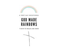 God Made Rainbows: A Very Gay Devotional