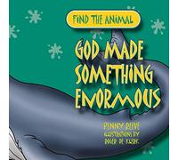 God Made Something Enormous (Find the Animal)