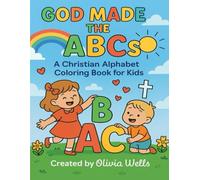 God Made the ABCs: A Christian alphabet coloring book for kids