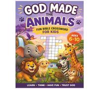 God made the Animals: Fun Bible crossword for Kids (Age 6-10)