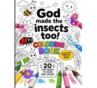 God Made The Insects Too!