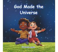 God Made The Universe (The God Made Series)