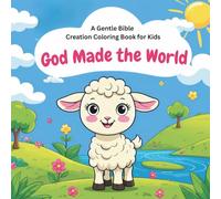 God Made the World: A Gentle Bible Creation Coloring Book for Kids (Charming & Easy Coloring Series)