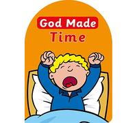 God Made Time (Board Books God Made)