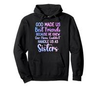 God Made Us Best Friends because He Knew Our Moms Women Pullover Hoodie