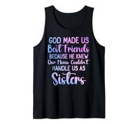 God Made Us Best Friends because He Knew Our Moms Women Tank Top