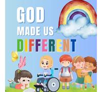 God Made Us Different: Celebrating Diversity and Uniqueness in Every Child