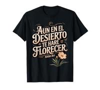 God Makes You Bloom - Isaiah 35:1 Spanish Scripture T-Shirt