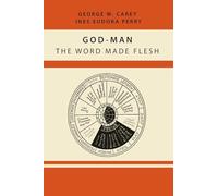 God-Man The Word Made Flesh the New the New the New the New the New the New the