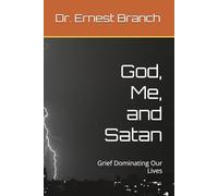 God, Me, and Satan: Grief Dominating Our Lives