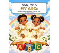 GOD, ME & MY ABCs: A Faith-Filled Tracing and Coloring Book for Little Learners (Faith-Filled Little Learners)