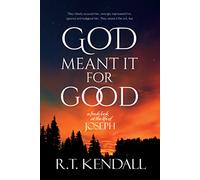 God Meant it for Good