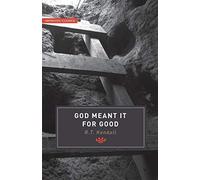 God Meant it for Good (Authentic Classics)
