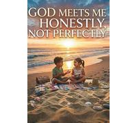 God Meets Me Honestly Not Perfectly: A 120-Page Faith Journal to Write Your Prayers, Release Your Worries, and Trust God Daily