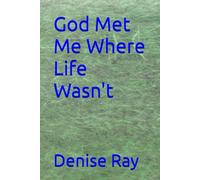 God Met Me Where Life Wasn't