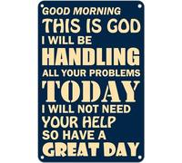 God Metal Tin Sign Good Morning This Is God I'll Be Handling All Your Problems Today Poster Decor Religious Gifts For Men Women Catholic Gifts Christian Grateful 8x12 Inch