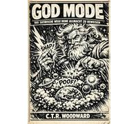 GOD MODE: 100 satirische Beweise der physikalischen Allmacht. (Satiric Proofs)